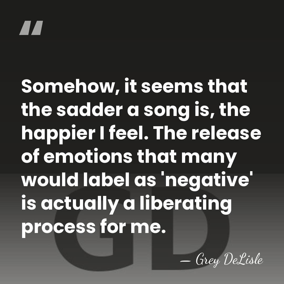 Somehow, it seems that the sadder a song is, the happier I&hellip; - Grey DeLisle