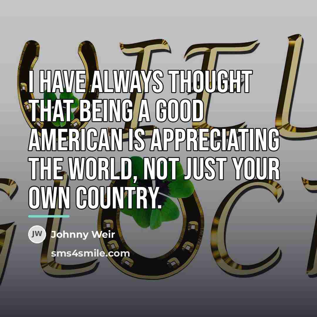 “I have always thought that being a good American is…” quote by Johnny Weir