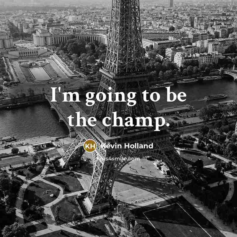 “I'm going to be the champ.…” quote by Kevin Holland