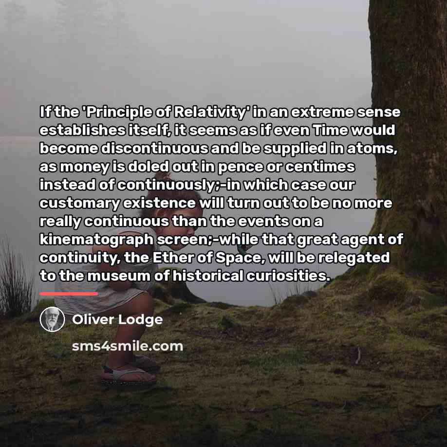 “If the 'Principle of Relativity' in an extreme sense establishes…” quote by Oliver Lodge