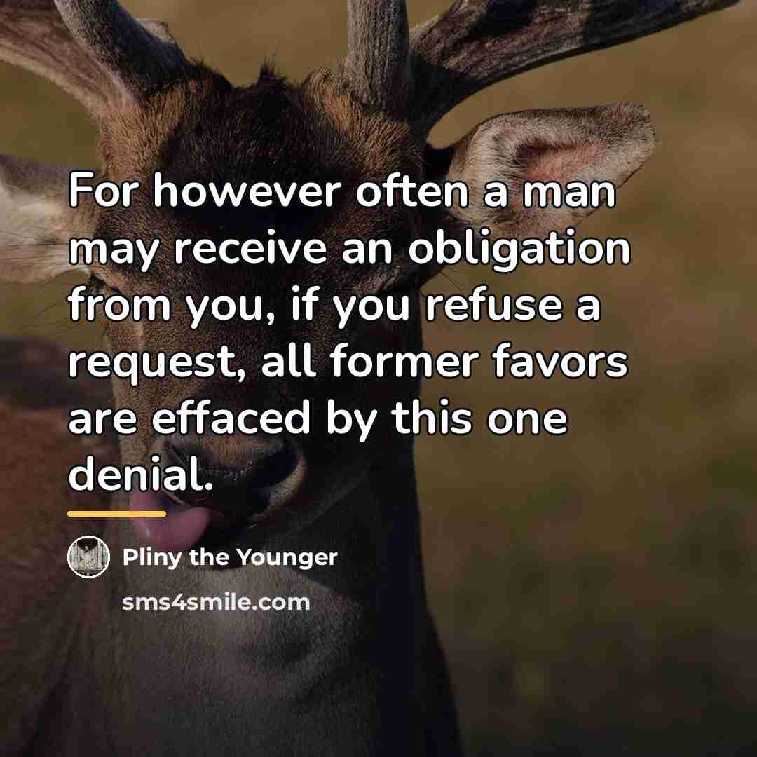 “For however often a man may receive an obligation from…” quote by Pliny the Younger