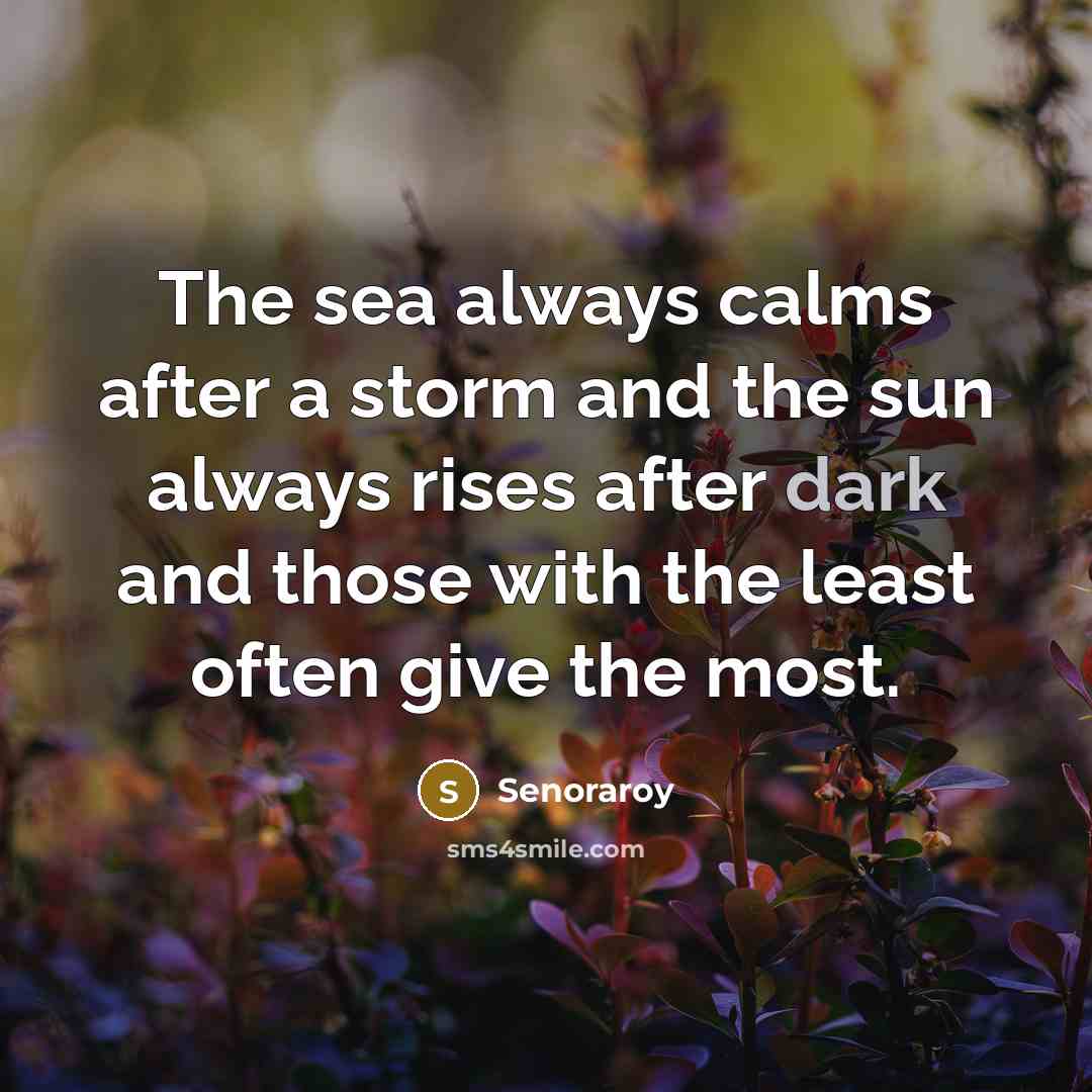 “The sea always calms after a storm and the sun…” quote by Senoraroy