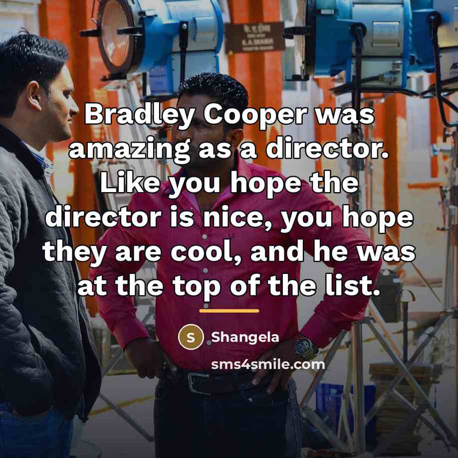“Bradley Cooper was amazing as a director. Like you hope…” quote by Shangela