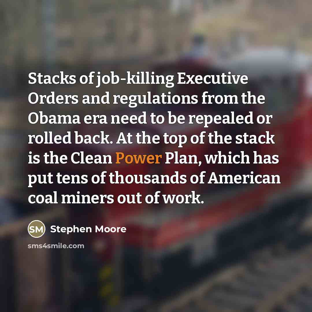 “Stacks of job-killing Executive Orders and regulations from the Obama…” quote by Stephen Moore
