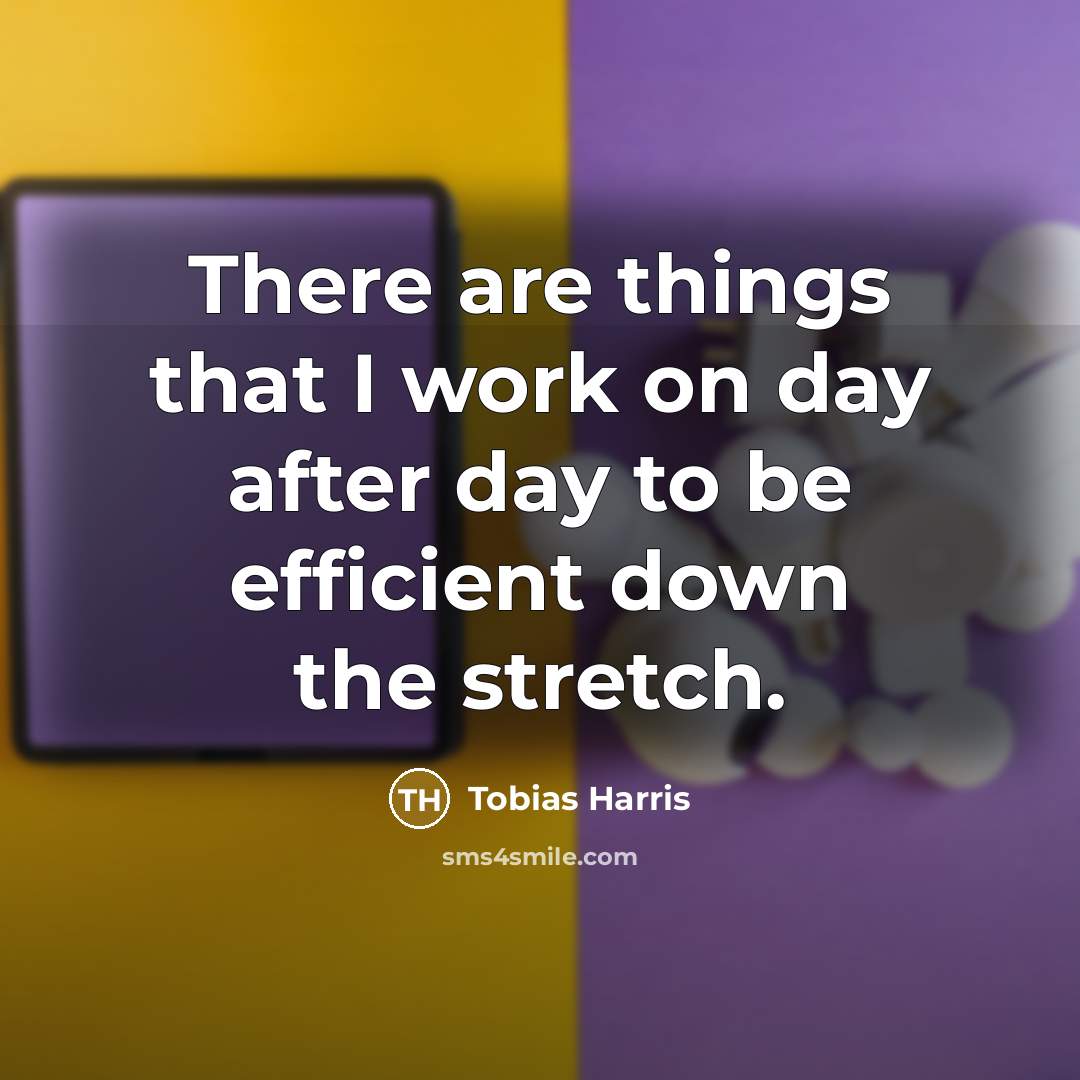 “There are things that I work on day after day…” quote by Tobias Harris