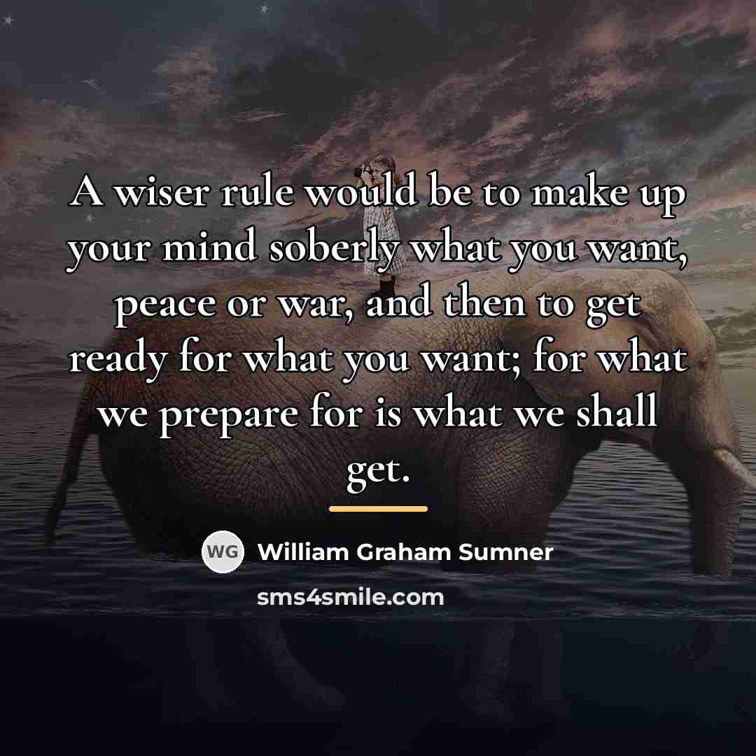 “A wiser rule would be to make up your mind…” quote by William Graham Sumner