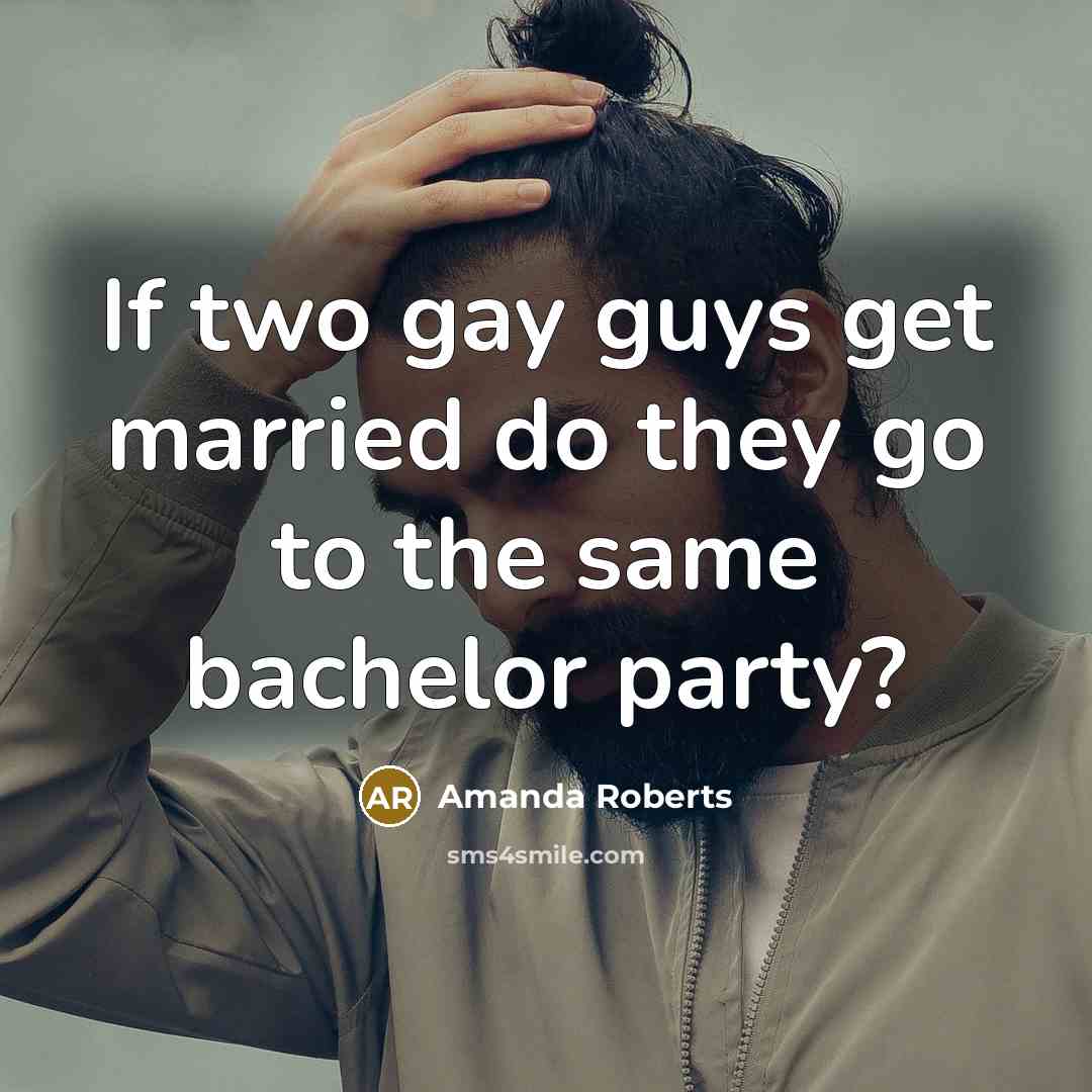 “If two gay guys get married do they go to…” quote by Amanda Roberts