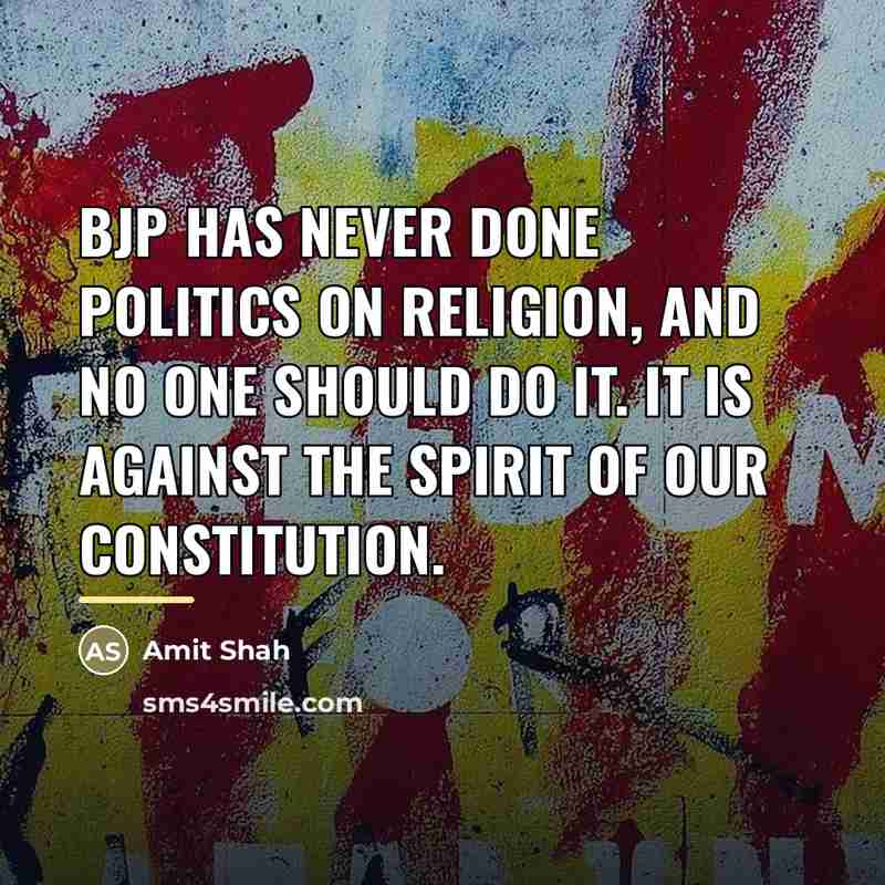 “BJP has never done politics on religion, and no one…” quote by Amit Shah