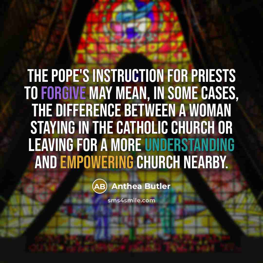 “The pope's instruction for priests to forgive may mean, in…” quote by Anthea Butler
