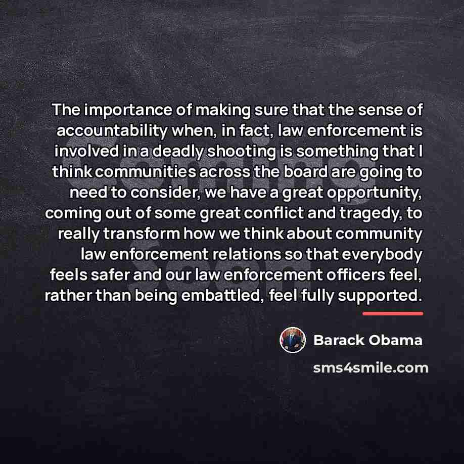 “The importance of making sure that the sense of accountability…” quote by Barack Obama