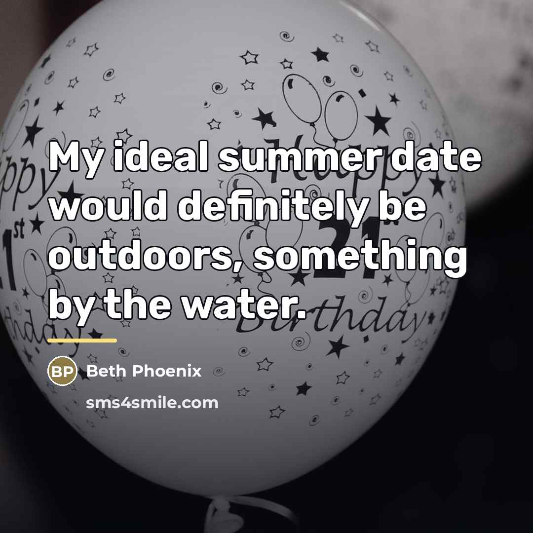 “My ideal summer date would definitely be outdoors, something by…” quote by Beth Phoenix