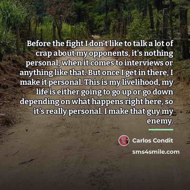 “Before the fight I don't like to talk a lot…” quote by Carlos Condit