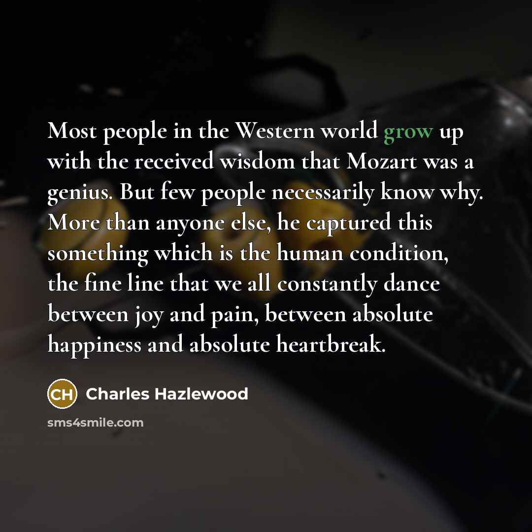 “Most people in the Western world grow up with the…” quote by Charles Hazlewood