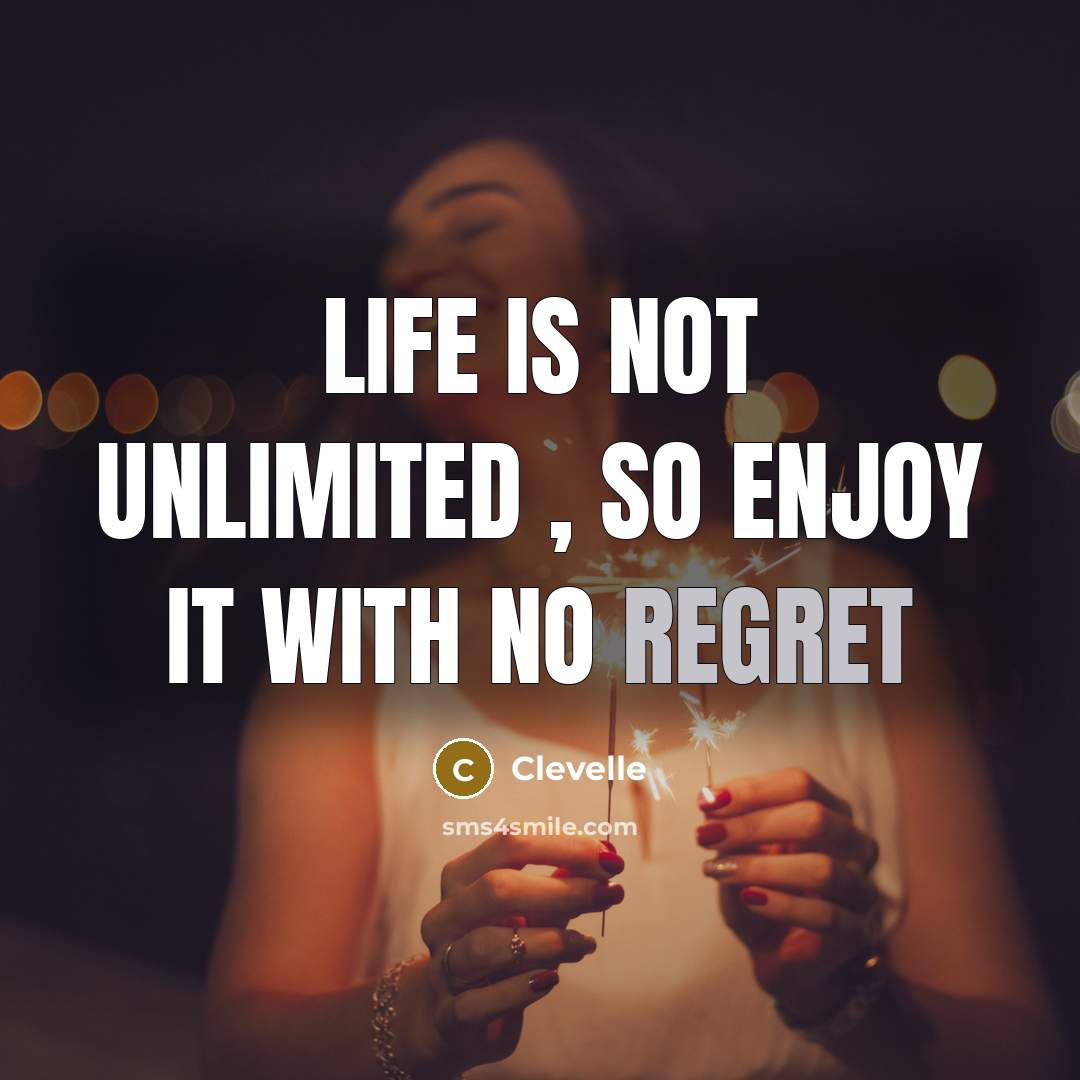 “Life is not unlimited , so enjoy it with no…” quote by Clevelle