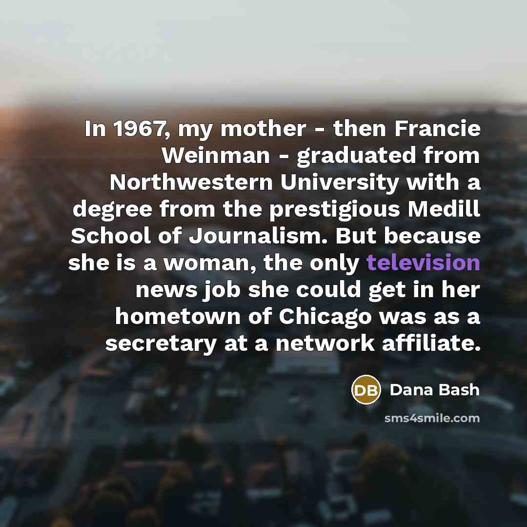 “In 1967, my mother - then Francie Weinman - graduated…” quote by Dana Bash