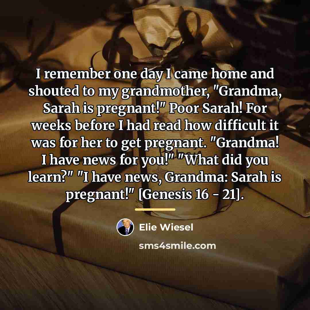 “I remember one day I came home and shouted to…” quote by Elie Wiesel