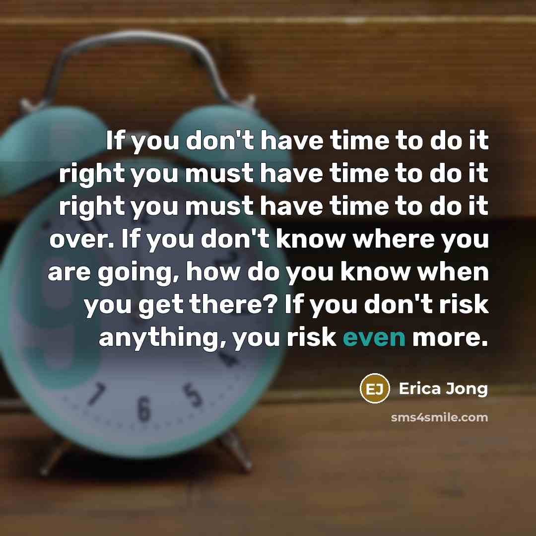 “If you don't have time to do it right you…” quote by Erica Jong