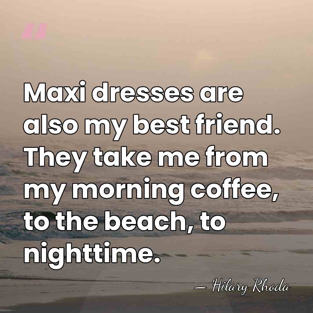 Maxi dresses are also my best friend. They take me from my&hellip; - Hilary Rhoda