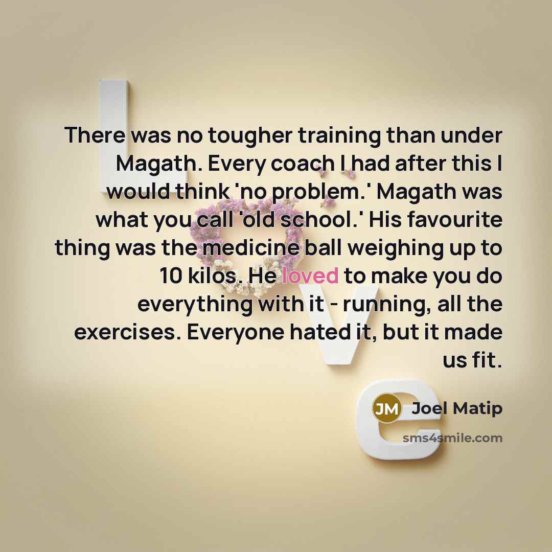 “There was no tougher training than under Magath. Every coach…” quote by Joel Matip