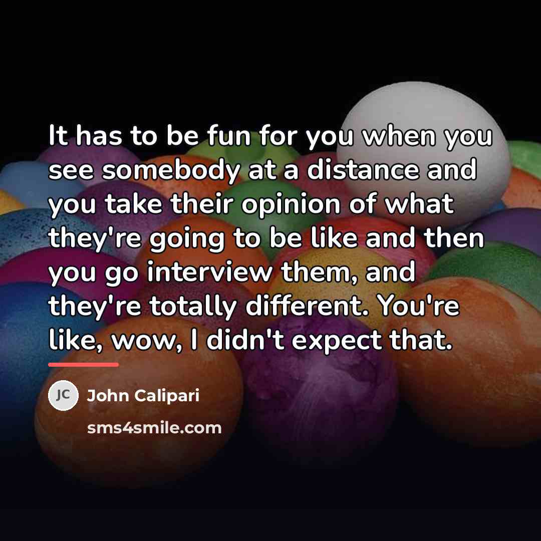 “It has to be fun for you when you see…” quote by John Calipari