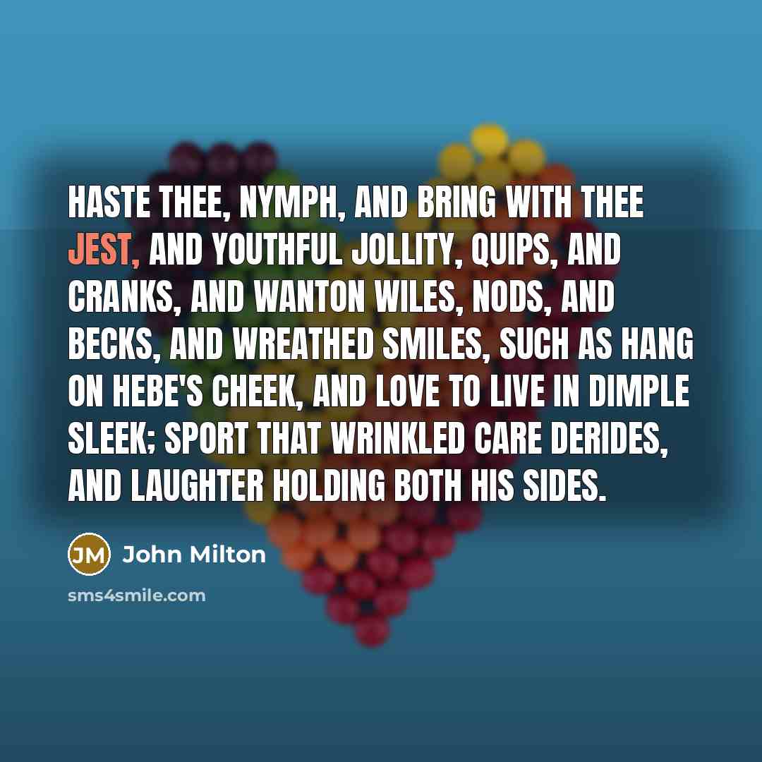 “Haste thee, Nymph, and bring with thee Jest, and youthful…” quote by John Milton