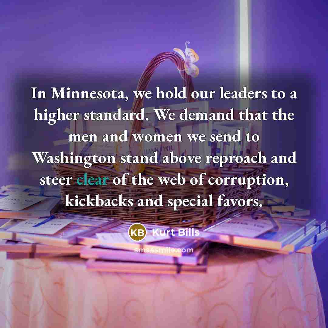 “In Minnesota, we hold our leaders to a higher standard.…” quote by Kurt Bills