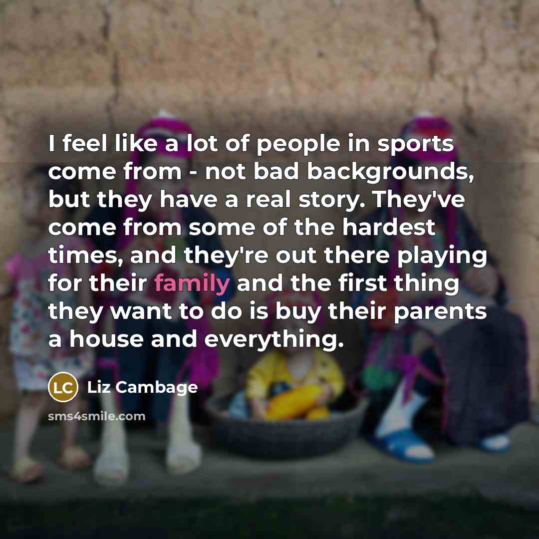 “I feel like a lot of people in sports come…” quote by Liz Cambage
