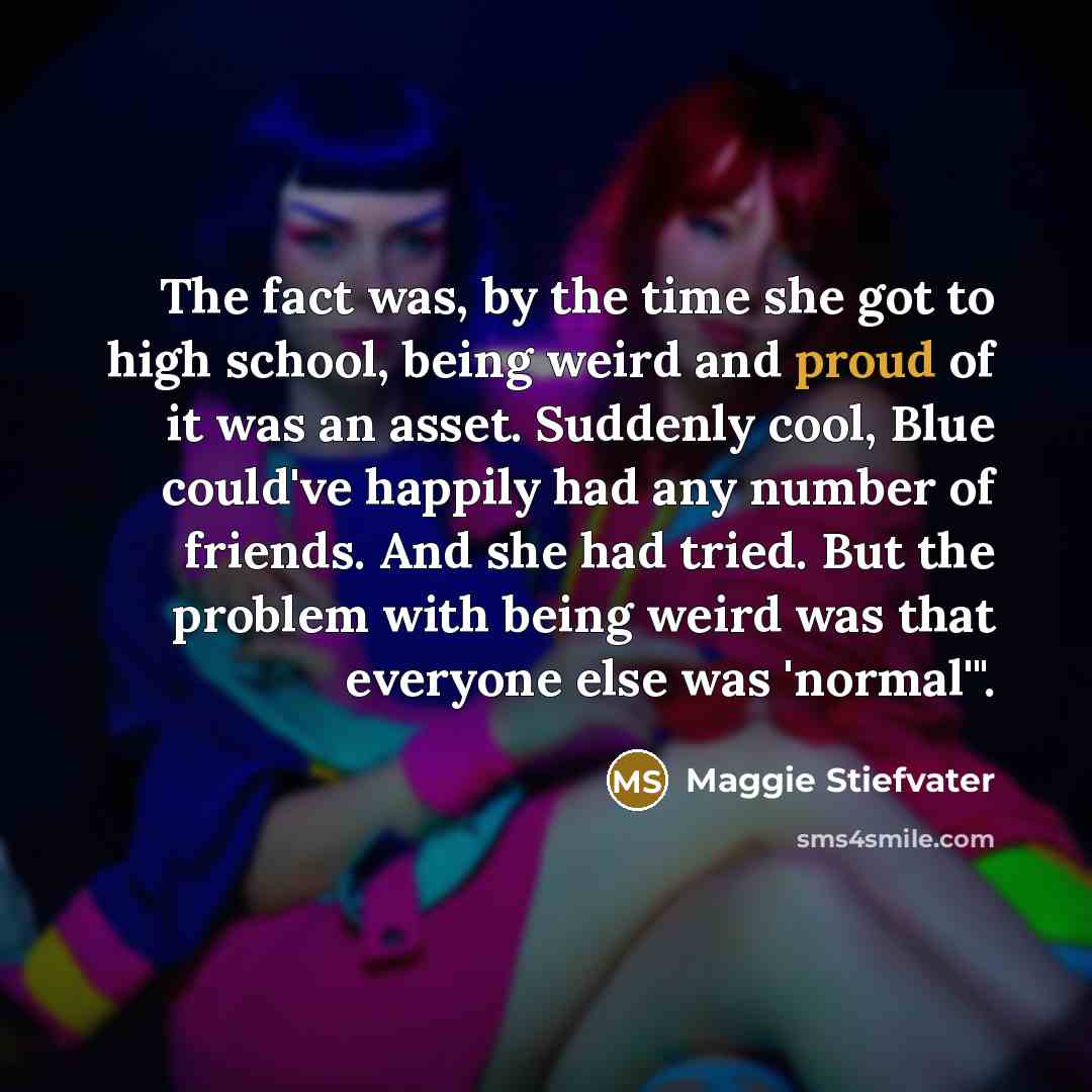 “The fact was, by the time she got to high…” quote by Maggie Stiefvater
