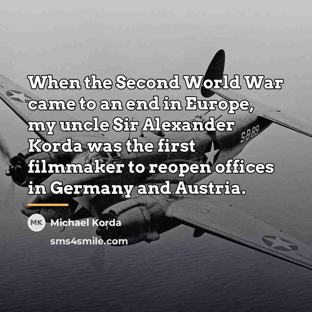 “When the Second World War came to an end in…” quote by Michael Korda