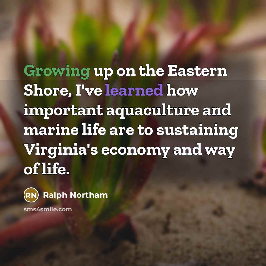 “Growing up on the Eastern Shore, I've learned how important…” quote by Ralph Northam
