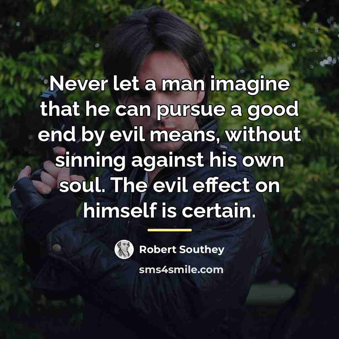 “Never let a man imagine that he can pursue a…” quote by Robert Southey