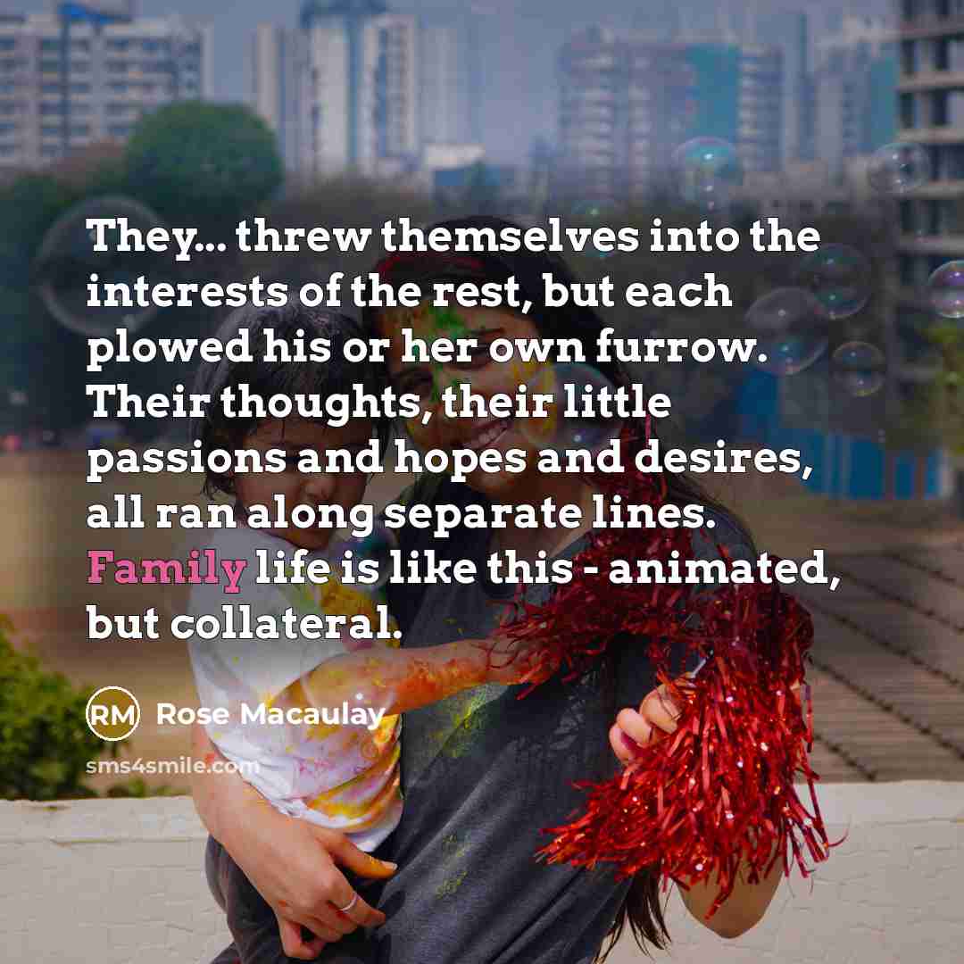 “They... threw themselves into the interests of the rest, but…” quote by Rose Macaulay