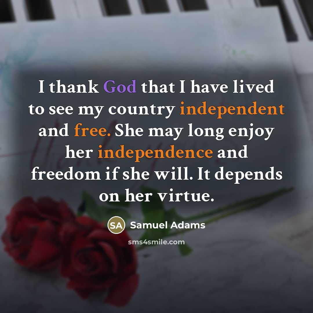 “I thank God that I have lived to see my…” quote by Samuel Adams
