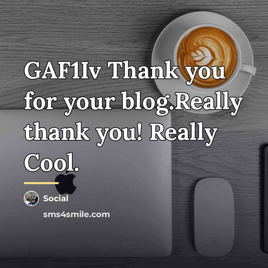 “GAF1Iv Thank you for your blog.Really thank you! Really Cool.…” quote by Social