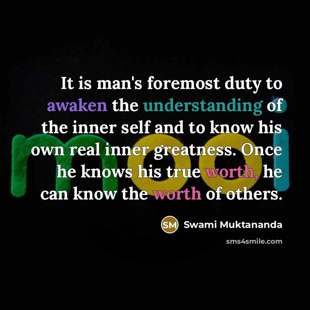 “It is man's foremost duty to awaken the understanding of…” quote by Swami Muktananda
