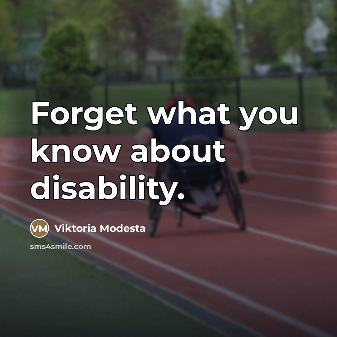 “Forget what you know about disability.…” quote by Viktoria Modesta