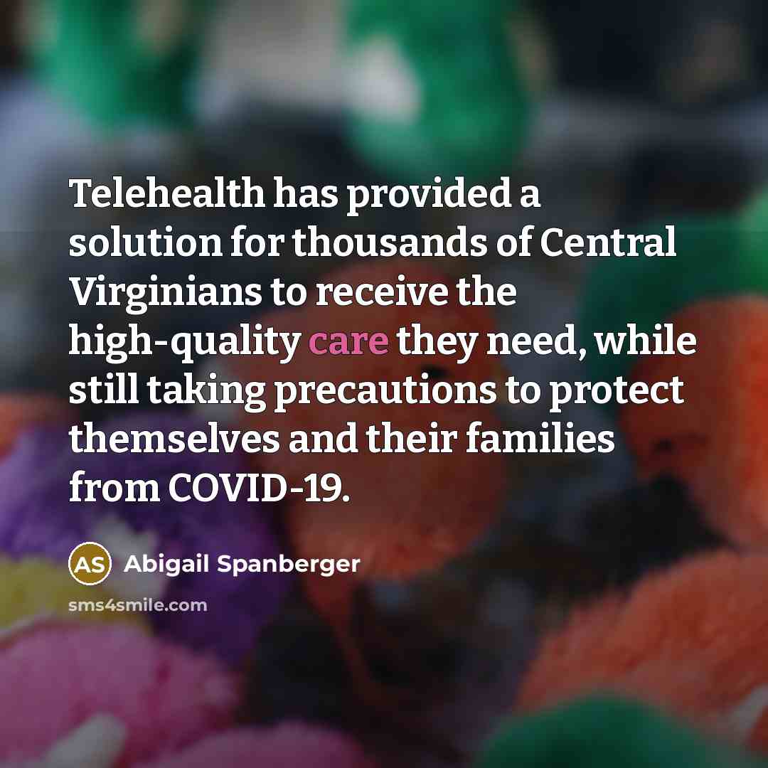 “Telehealth has provided a solution for thousands of Central Virginians…” quote by Abigail Spanberger