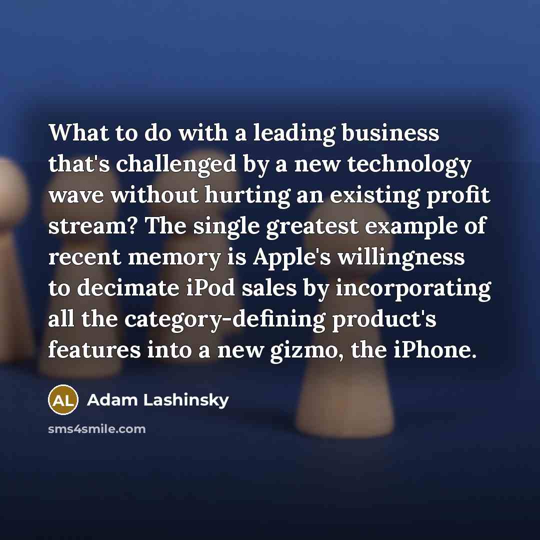 “What to do with a leading business that's challenged by…” quote by Adam Lashinsky