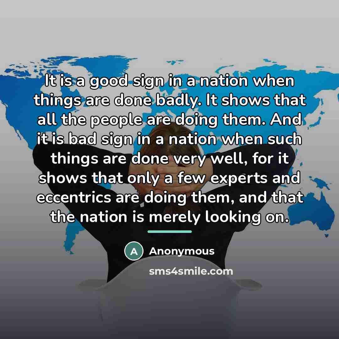 “It is a good sign in a nation when things…” quote by Anonymous