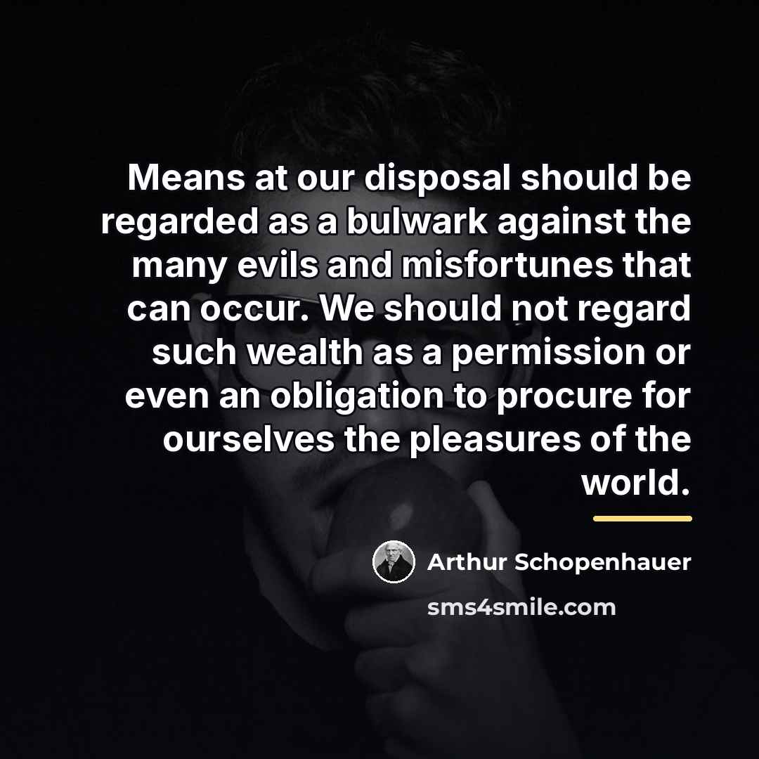 “Means at our disposal should be regarded as a bulwark…” quote by Arthur Schopenhauer