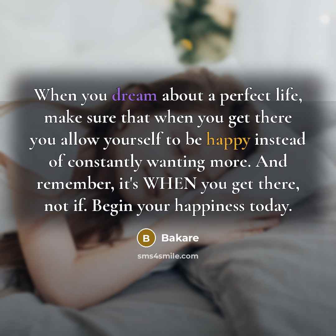 “When you dream about a perfect life, make sure that…” quote by Bakare