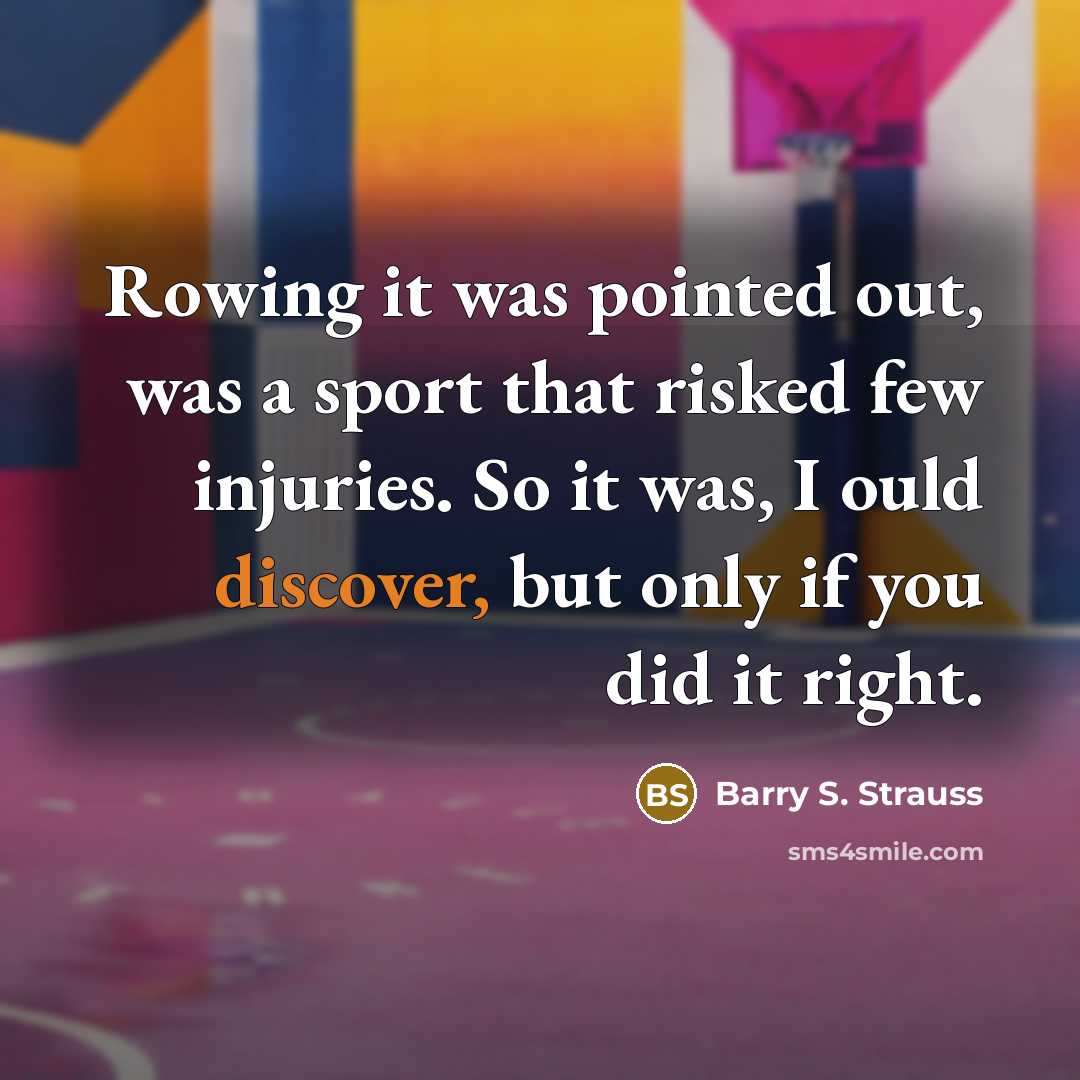 “Rowing it was pointed out, was a sport that risked…” quote by Barry S. Strauss