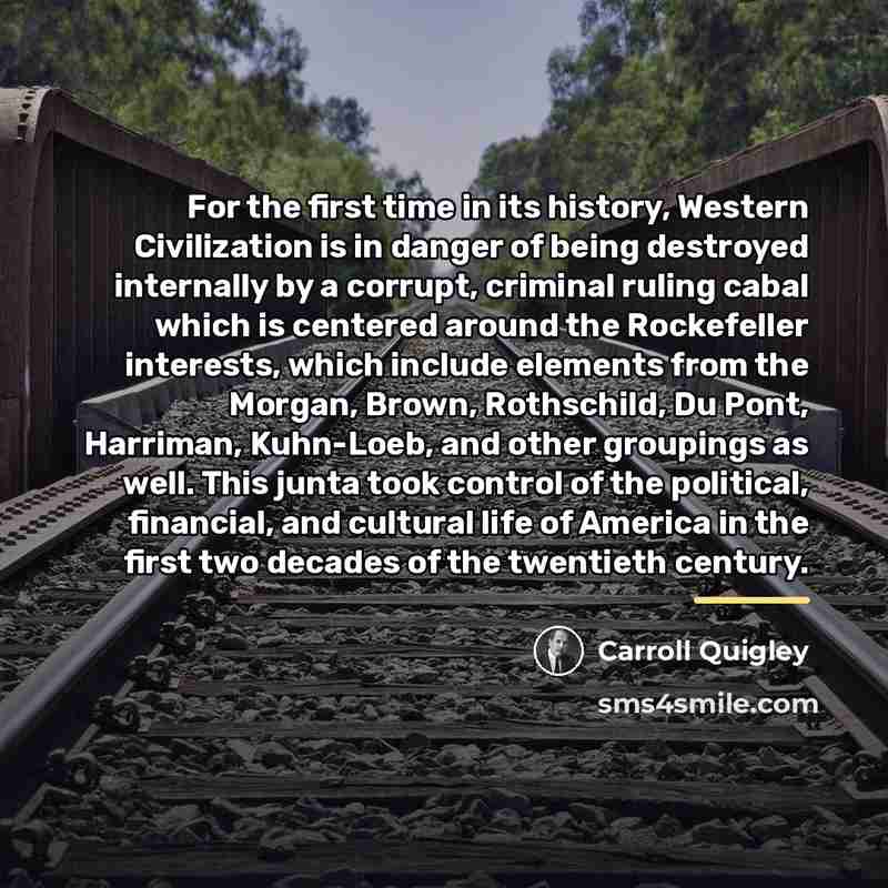 “For the first time in its history, Western Civilization is…” quote by Carroll Quigley