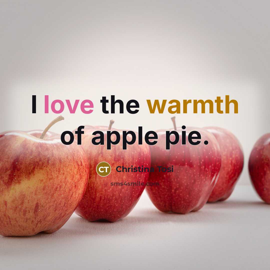 “I love the warmth of apple pie.…” quote by Christina Tosi