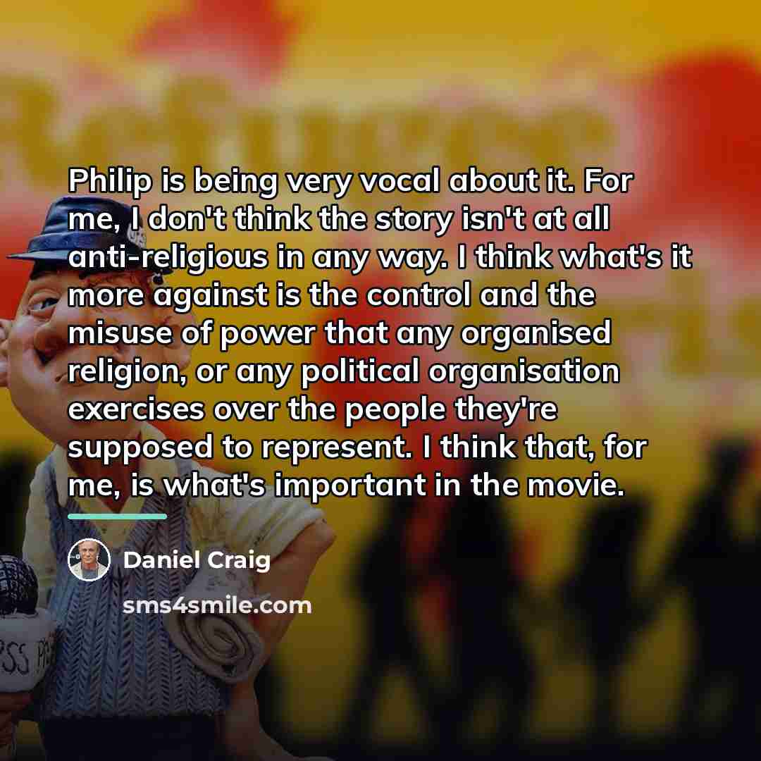 “Philip is being very vocal about it. For me, I…” quote by Daniel Craig