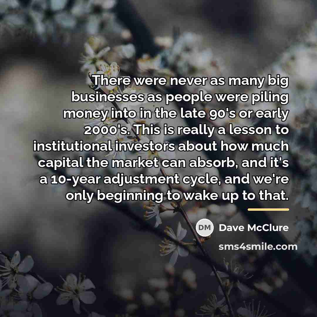 “There were never as many big businesses as people were…” quote by Dave McClure