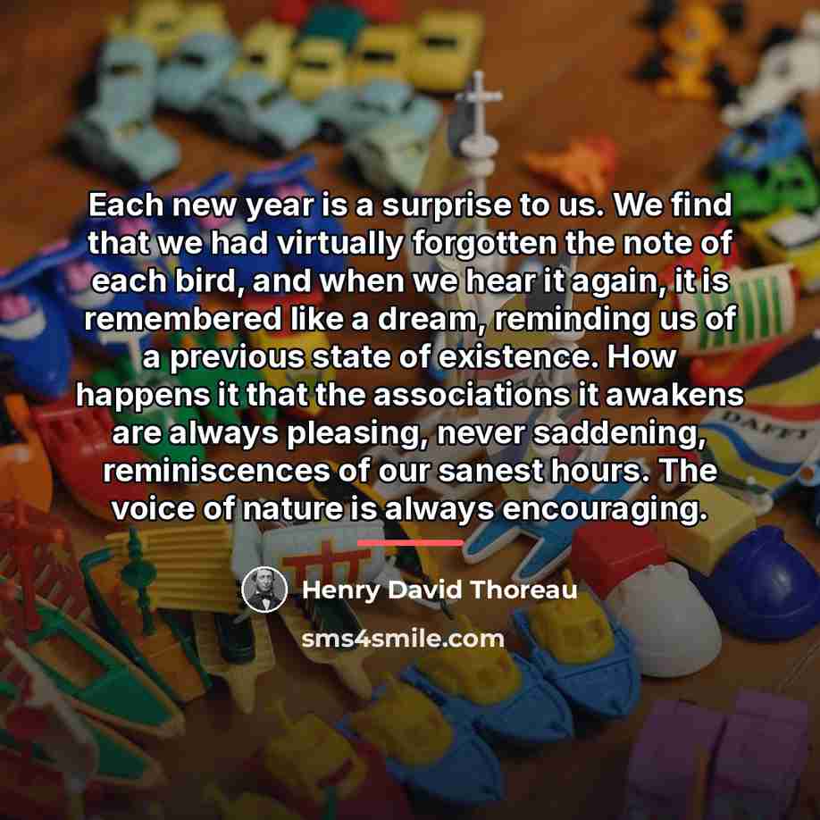 “Each new year is a surprise to us. We find…” quote by Henry David Thoreau