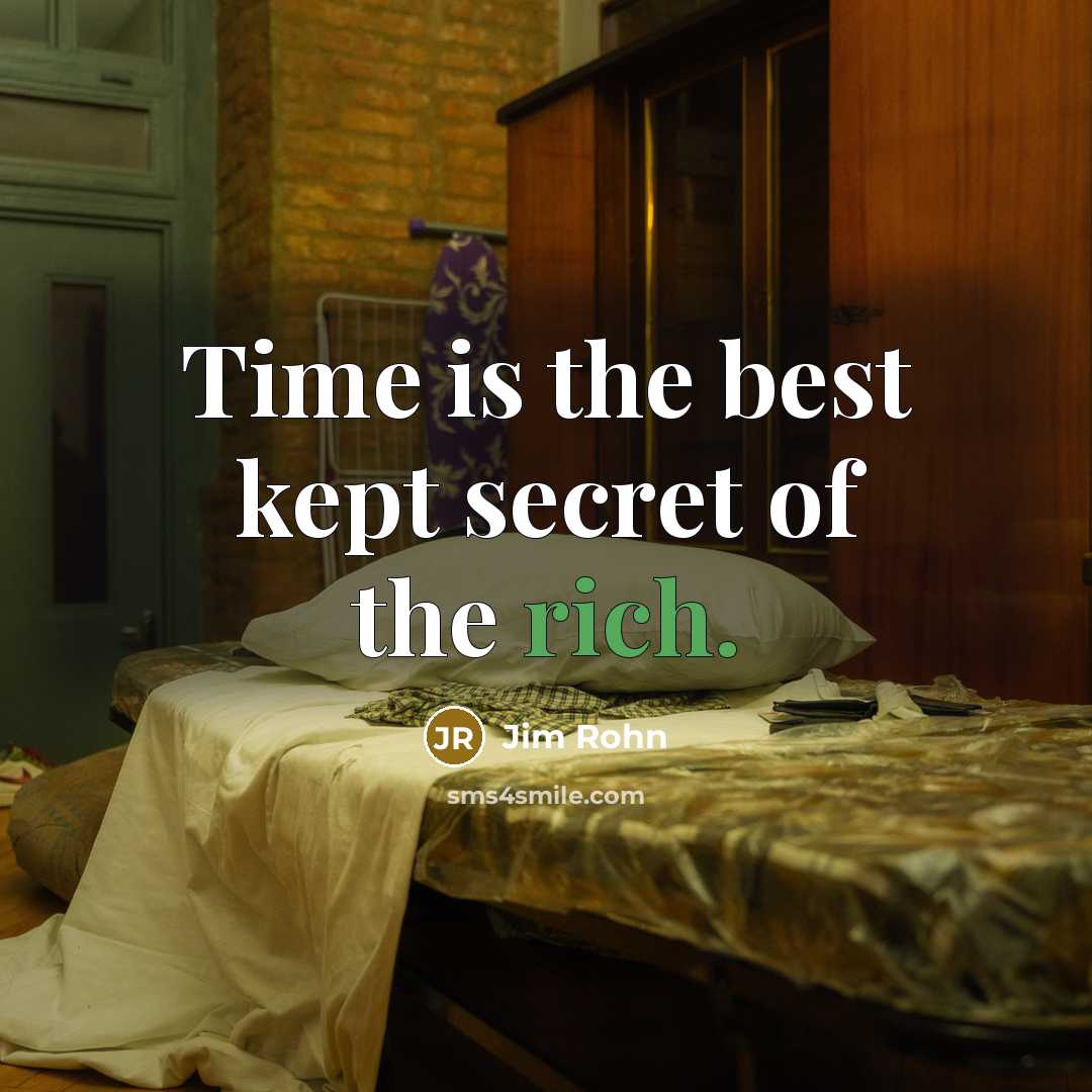 “Time is the best kept secret of the rich.…” quote by Jim Rohn