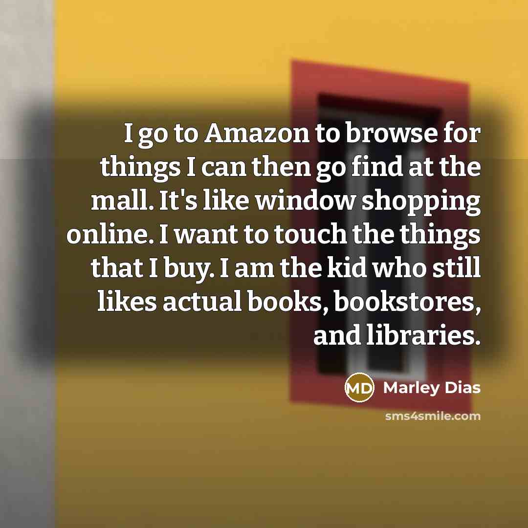 “I go to Amazon to browse for things I can…” quote by Marley Dias