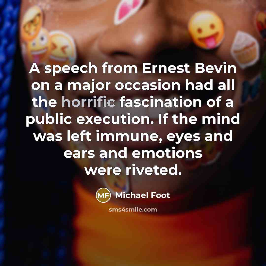 “A speech from Ernest Bevin on a major occasion had…” quote by Michael Foot